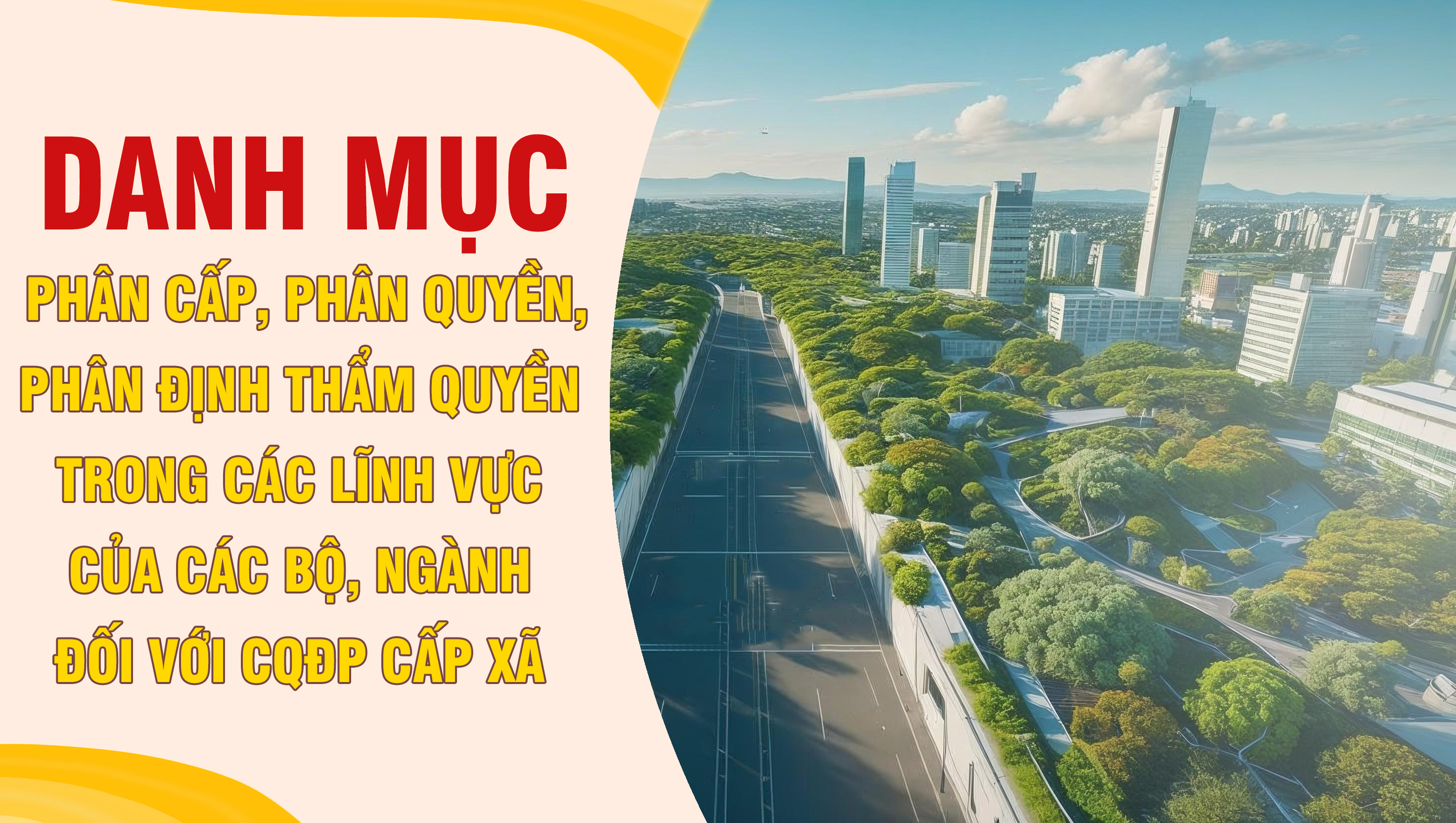 DANH MỤC PHÂN CẤP, PHÂN QUYỀN, PHÂN ĐỊNH THẨM QUYỀN TRONG CÁC LĨNH VỰC CỦA CÁC BỘ, NGÀNH ĐỐI VỚI CHÍNH QUYỀN ĐỊA PHƯƠNG CẤP XÃ